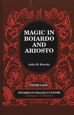 MAGIC IN BOIARDO AND ARIOSTO