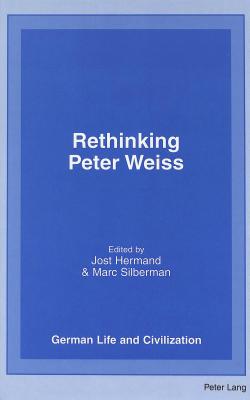 Rethinking Peter Weiss (German Life and Civilization)