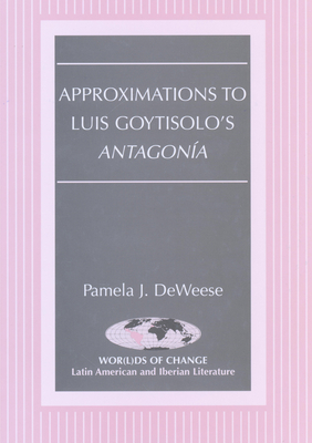 Approximations to Luis Goytisolo's Antagona (Wor(l)ds of Change: Latin American and Iberian Literature)