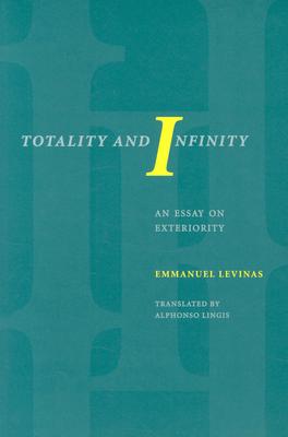 Totality and Infinity: An Essay on Exteriority (Philosophical Series)