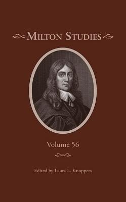 Milton Studies: Volume 56