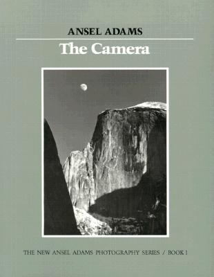 Image for The Camera (New Ansel Adams Photography Series, Book 1)