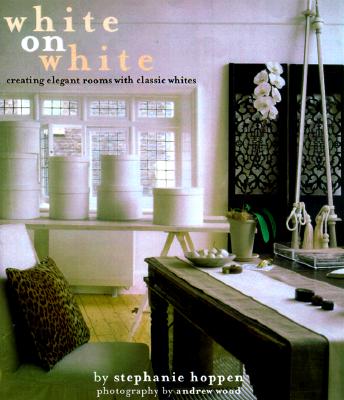 White on White: Creating Elegant Rooms with Classic Whites