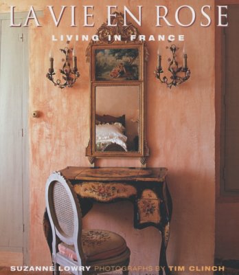 Image for La Vie en Rose: Living in France (First American Edition)