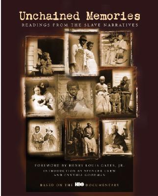 Unchained Memories: Readings from the Slave Narratives