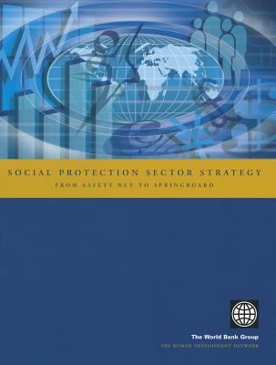 Social Protection Sector Strategy: From Safety Net to Springboard