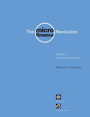 The Microfinance Revolution: Lessons from Indonesia (Micro Finance Revolution, Volume 2)