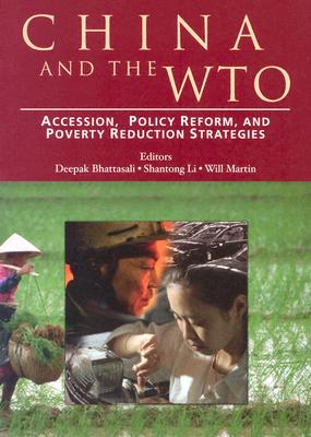 China and the WTO: Accession, Policy Reform, and Poverty Reduction Strategies (Trade and Development)