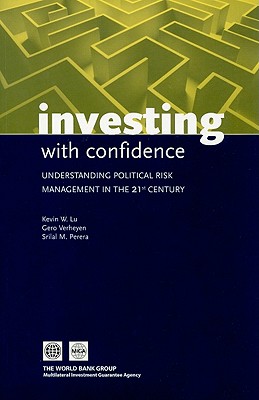Investing with Confidence: Understanding Political Risk Management in the 21st Century
