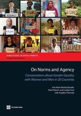 On Norms and Agency: Conversations about Gender Equality with Women and Men in 20 Countries (Directions in Development - Human Development)