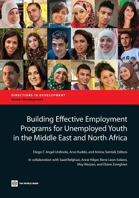 Building Effective Employment Programs for Unemployed Youth in the Middle East and North Africa (Directions in Development - Human Development)