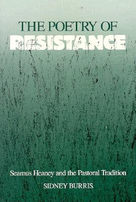 The Poetry of Resistance; Seamus Heaney and the Pastoral Tradition