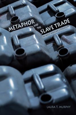 Metaphor and the Slave Trade in West African Literature (Western African Studies)