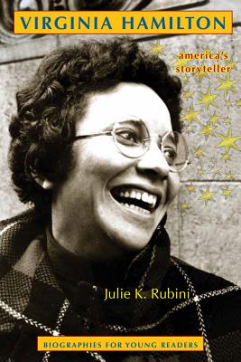 Virginia Hamilton: Americas Storyteller (Biographies for Young Readers)