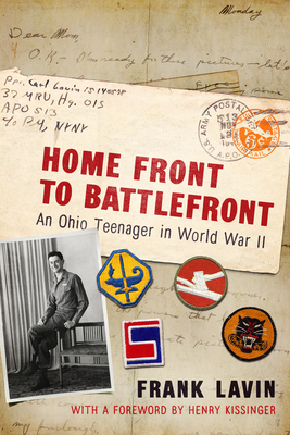 Home Front to Battlefront: An Ohio Teenager in World War II (War and Society in North America)