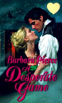 A Desperate Game (Zebra Splendor Historical Romances)