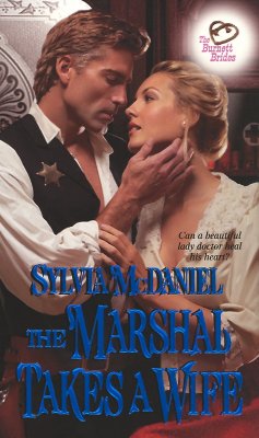The Marshal Takes a Wife: The Burnett Brides (Ballad Romances)
