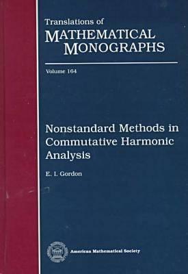 Nonstandard Methods in Commutative Harmonic Analysis (Translations of Mathematical Monographs)