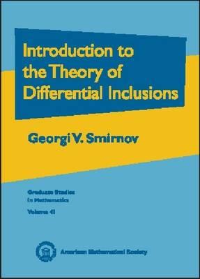 Introduction to the Theory of Differential Inclusions (Graduate Studies in Mathematics)