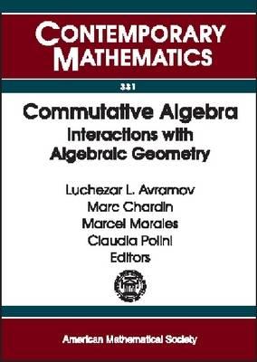 Image for Commutative Algebra Interactions with Algebraic Geometry International Conference Grenoble, France July 9-13, 2001 Commutative Algebra Interactions with Algebraic Geometry International Conference Grenoble, France July 9-13, 2001