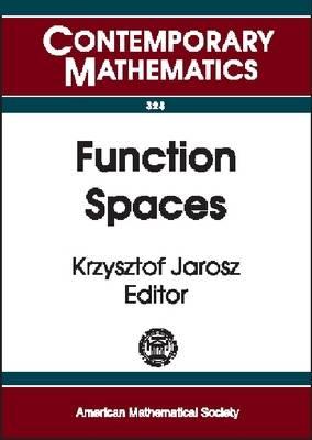 Function Spaces Fourth Conference on Function Spaces May 14-19,2002 Southern Illinois University at Edwardsville