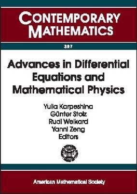 Image for Advances in Differential Equations and Mathematical Pysics UAB International Conference Differential Equat9ions and Mathematical Physics March 26-30, 2002 University of Alabama, Birmingham Advances in Differential Equations and Mathematical Pysics UAB International Conference Differential Equat9ions and Mathematical Physics March 26-30, 2002 University of Alabama, Birmingham