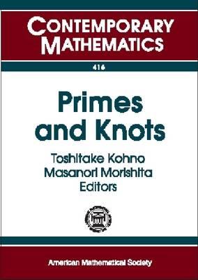 Primes and Knots (Contemporary Mathematics, 416)