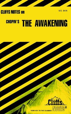 Kate Chopin's The Awakening (Cliffs Notes)