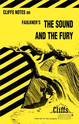 The Sound and the Fury (Cliffs Notes) (Cliffsnotes Literature Guides)