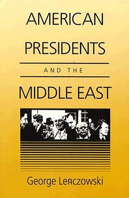 American Presidents and the Middle East