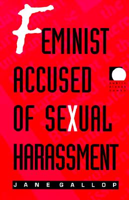 Feminist Accused of Sexual Harassment (Public Planet Books)