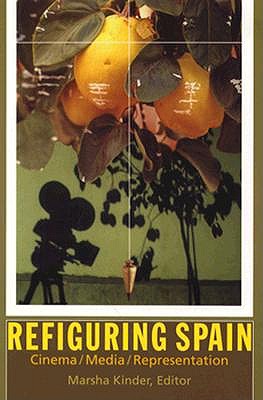 Refiguring Spain: Cinema / Media / Representation