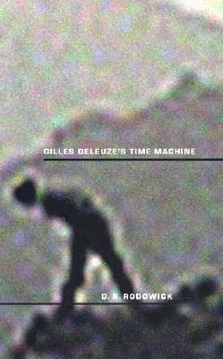 Gilles Deleuze's Time Machine (Post-Contemporary Interventions)