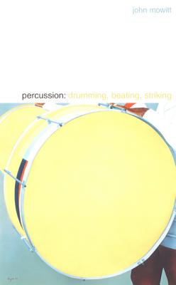 Image for Percussion: Drumming, Beating, Striking