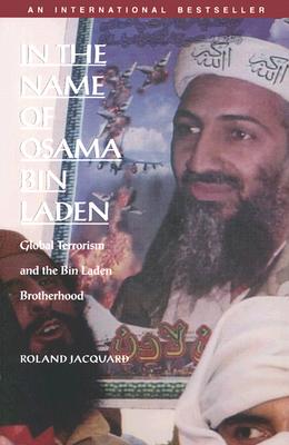 Image for In the Name of Osama Bin Laden: Global Terrorism and the Bin Laden Brotherhood