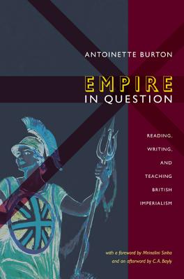 Image for Empire in Question: Reading, Writing, and Teaching British Imperialism