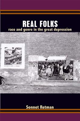 Real Folks: Race and Genre in the Great Depression