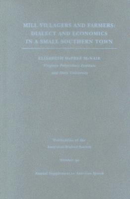 Image for Mill Villagers and Farmers: Dialect and Economics in a Small Southern Town (Pads)