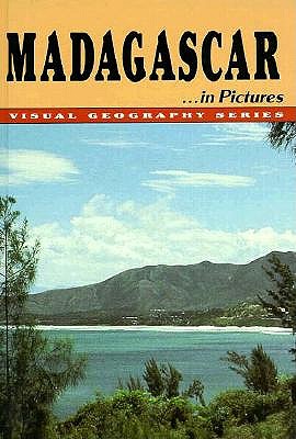 Madagascar in Pictures (Visual Geography Series) Lerner Editors; Lerner Publications Company Geography Dept and Bailey, Bernadine