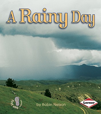 Image for A Rainy Day (First Step Nonfiction Weather) A Rainy Day (First Step Nonfiction Weather)