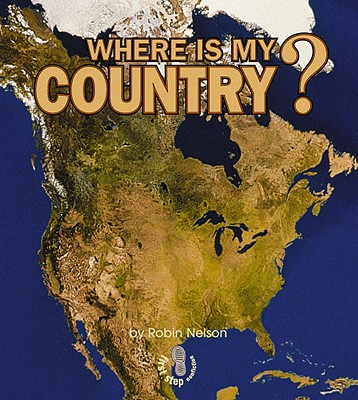 Image for Where Is My Country (First Step Nonfiction Where Am I) Where Is My Country (First Step Nonfiction Where Am I)