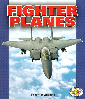 Fighter Planes (Pull Ahead Books Mighty Movers)