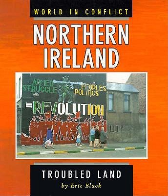 Northern Ireland: Troubled Land (World in Conflict)