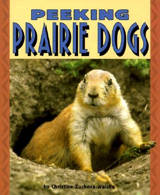 Peeking Prairie Dogs (Pull Ahead Books)