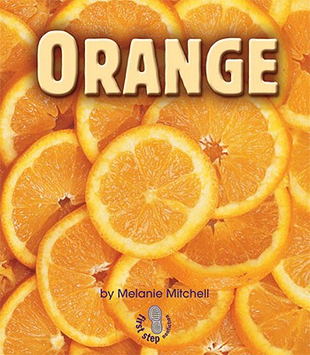 Orange (First Step Nonfiction Colors)