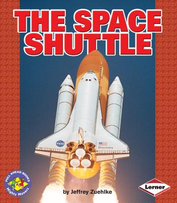 The Space Shuttle (Pull Ahead Books)