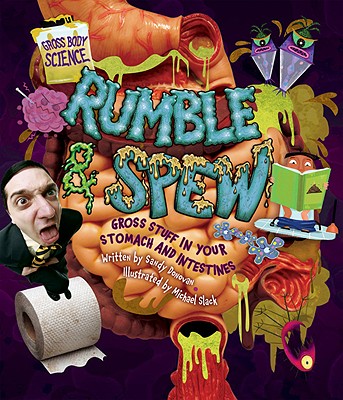 Rumble & Spew: Gross Stuff in Your Stomach and Intestines (Gross Body Science)