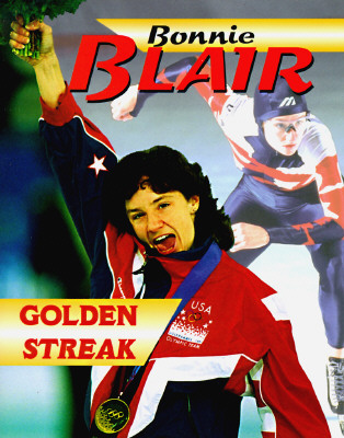 Bonnie Blair: Golden Streak (The Achievers)