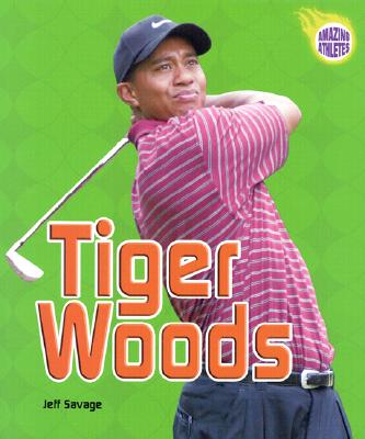 Tiger Woods (Amazing Athletes)