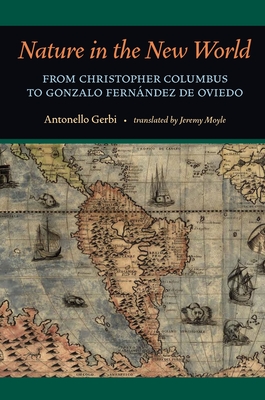 Nature in the New World: From Christopher Columbus to Gonzalo Fernandez de Oviedo